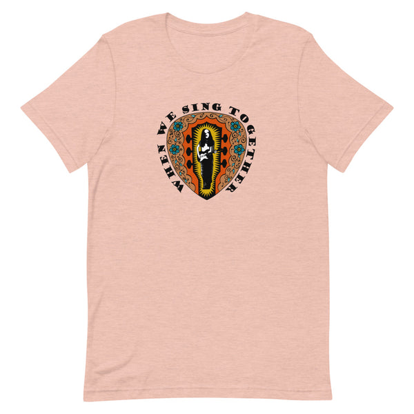 SR When We Sing Together Shirt