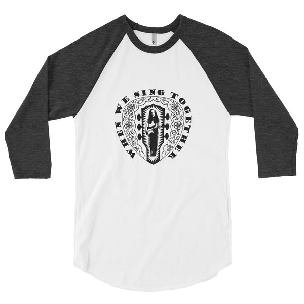 SR When We Sing Together Raglan Shirt