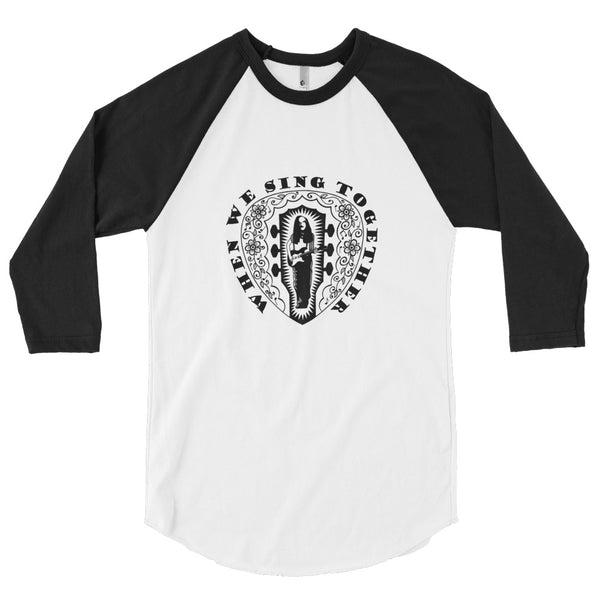 SR When We Sing Together Raglan Shirt